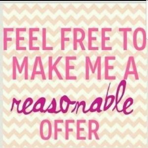 Reasonable Offers Welcome